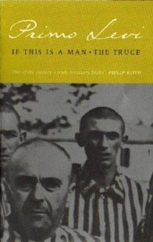 [Auschwitz Trilogy 01] • If This Is A Man/The Truce